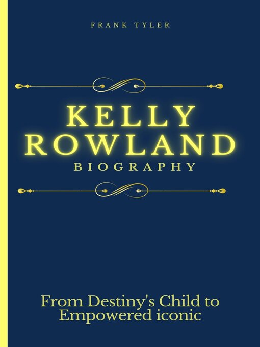 Title details for Kelly Rowland biography by Frank Tyler - Available